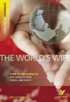 World's Wife: York Notes Advanced, Paperback/***