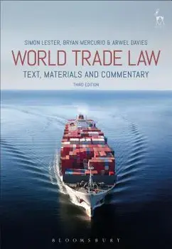 World Trade Law: Text, Materials and Commentary, Paperback/Simon Lester