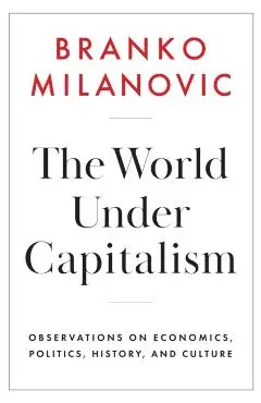 World Under Capitalism - Branko Milanovic