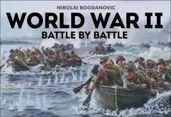 World War II Battle by Battle/Nikolai Bogdanovic