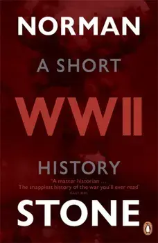 World War Two. A Short History, Paperback/Norman Stone