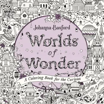 Worlds of Wonder: A Coloring Book for the Curious, Paperback/Johanna Basford