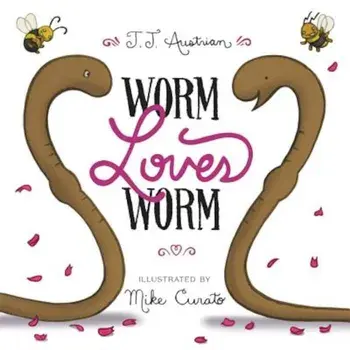 Worm Loves Worm, Hardcover/J. J. Austrian