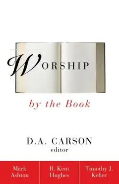 Worship by the Book - Mark Ashton