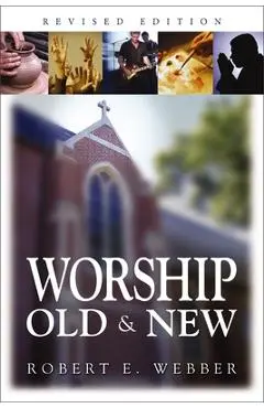 Worship Old and New - Robert E. Webber