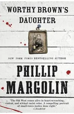 Worthy Brown's Daughter - Phillip Margolin