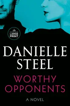 Worthy Opponents, Paperback/Danielle Steel