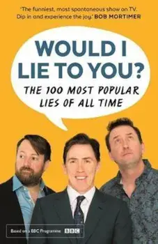 Would I Lie To You' Presents The 100 Most Popular Lies of Al, Paperback/Rob Brydon