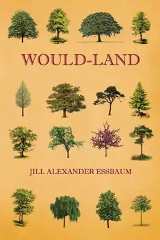 Would-Land, Paperback/Jill Alexander Essbaum