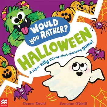 Would You Rather? Halloween. A super silly this-or-that choosing game!, Paperback/Donna David