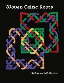 Woven Celtic Knots, Paperback/Raymond K. Houston