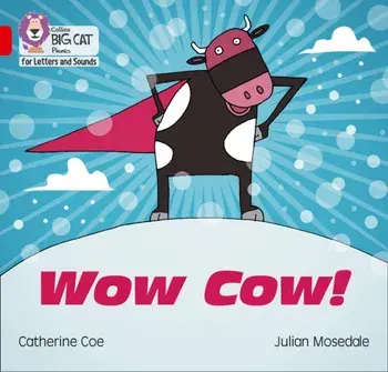 Wow Cow!. Band 02b/Red B, Paperback/Catherine Coe