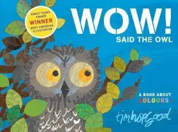 WOW! Said the Owl, Paperback/Tim Hopgood