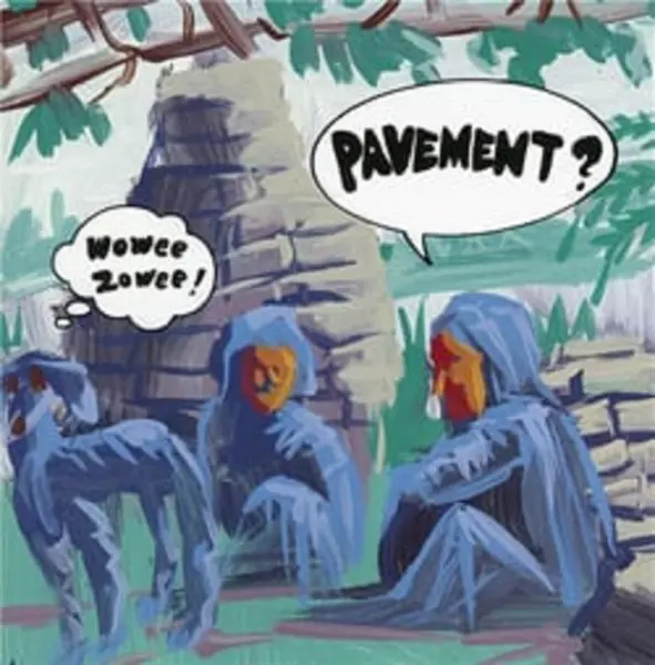Wowee Zowee | Pavement
