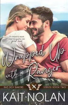 Wrapped Up With A Ranger, Paperback/Kait Nolan