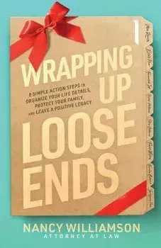 Wrapping Up Loose Ends: 8 Simple Action S, Paperback/Nancy Williamson