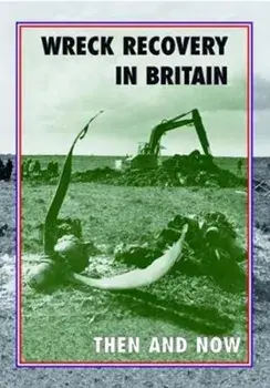 Wreck Recovery in Britain Then and Now, Hardback/Peter J. Moran