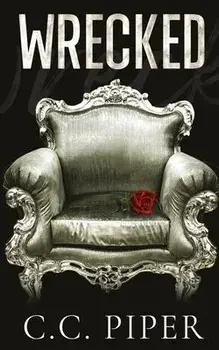 Wrecked: A Dark Billionaire Romance, Paperback/C. C. Piper