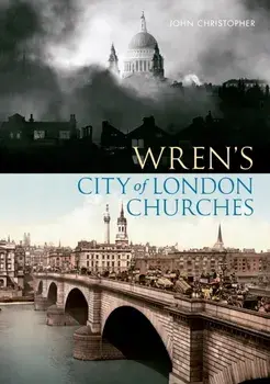 Wren's City of London Churches, Paperback/John Christopher
