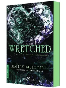 Wretched. Seria Never After. Volumul 3/Emily McIntire