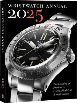 Wristwatch Annual 2025. The Catalog of Producers, Prices, Models, and Specifications, Paperback/Marton Radkai