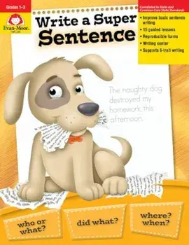 Write a Super Sentence, Paperback/Evan-Moor Educational Publishers