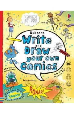 Write and Draw Your Own Comics - Louie Stowell