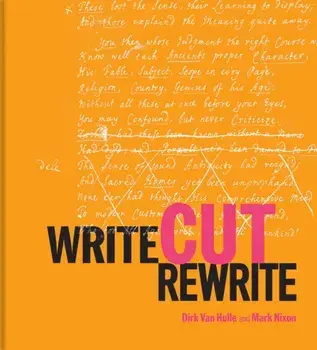 Write Cut Rewrite. The Cutting Room Floor of Modern Literature, Hardback/Mark Nixon