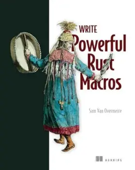 Write Powerfull Rust Macros, Hardback/Sam Overmeire