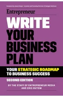 Write Your Business Plan: A Step-By-Step Guide to Build Your Business - The Staff Of Entrepreneur Media