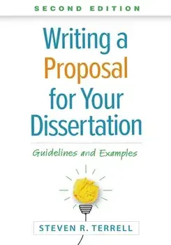 Writing a Proposal for Your Dissertation. Guidelines and Examples, 2 ed, Paperback/Steven R. Terrell