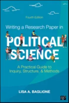 Writing a Research Paper in Political Science: A Practical Guide to Inquiry, Structure, and Methods, Paperback/Lisa A. Baglione