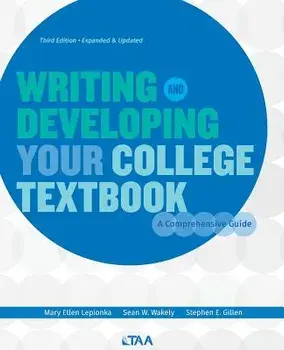 Writing and Developing Your College Textbook: A Comprehensive Guide, Paperback/Mary Ellen Lepionka
