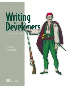 Writing for Developers, Hardback/Cynthia Dunlop