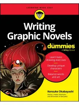 Writing Graphic Novels For Dummies, Paperback/Kensuke Okabayashi