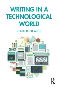 Writing in a Technological World, Paperback/Claire Lutkewitte