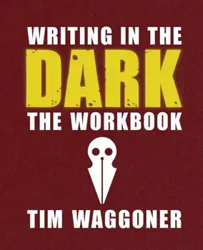 Writing in the Dark: The Workbook, Paperback/Tim Waggoner
