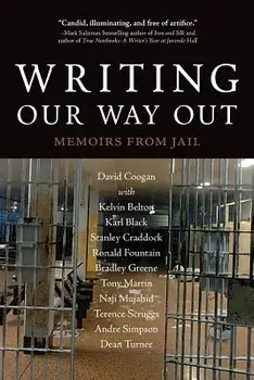 Writing Our Way Out: Memoirs from Jail, Paperback/David Coogan