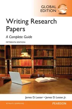 Writing Research Papers: A Complete Guide, Global Edition. 15 ed, Paperback/James Lester