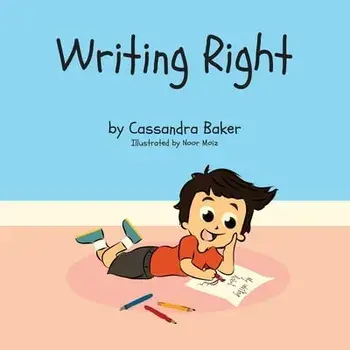 Writing Right: A Story About Dysgraphia, Paperback/Cassandra Baker