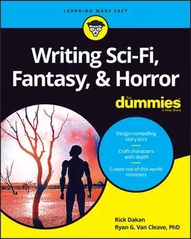 Writing Sci-Fi, Fantasy, & Horror For Dummies, Paperback/R Dakan