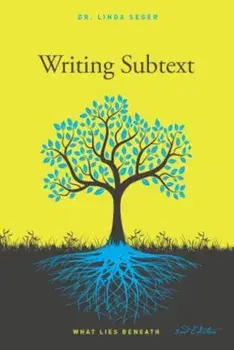 Writing Subtext: What Lies Beneath, Paperback/Linda Seger