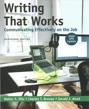 Writing That Works: Communicating Effectively on the Job with 2020 APA Update. Thirteenth Edition, Paperback/Gerald J. Alred