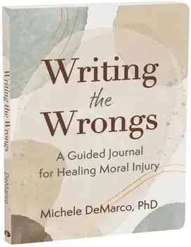 Writing the Wrongs. A Guided Journal for Healing Moral Injury, Paperback/Michele DeMarco