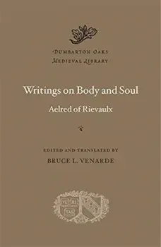 Writings on Body and Soul, Hardback/Aelred of Rievaulx