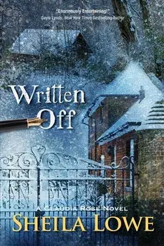 Written Off: A Claudia Rose Novel, Paperback/Sheila Lowe