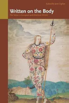 Written on the Body: The Tattoo in European and American History, Paperback/Jane Caplan