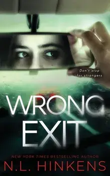 Wrong Exit: A psychological suspense thriller, Paperback/N. L. Hinkens