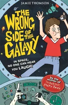 Wrong Side of the Galaxy. Book 1, Paperback/Jamie Thomson
