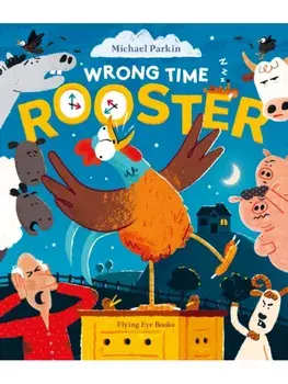 Wrong Time Rooster, Paperback/Michael Parkin